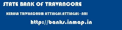 STATE BANK OF TRAVANCORE  KERALA TRIVANDRUM ATTINGAL ATTINGAL - NRI  banks information 